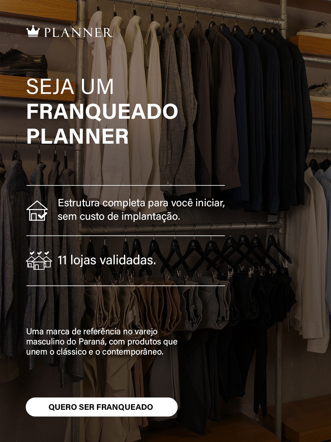 Seja um franqueado Planner. Estrutura completa para iniciar, sem custo de implantação, e 11 lojas validadas.